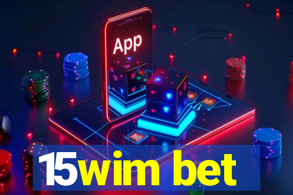 15wim bet